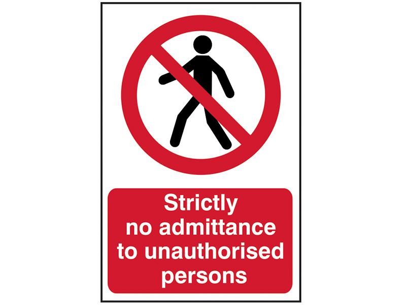 Strictly No Admittance to Unauthorised Persons - PVC Sign 400 x 600mm